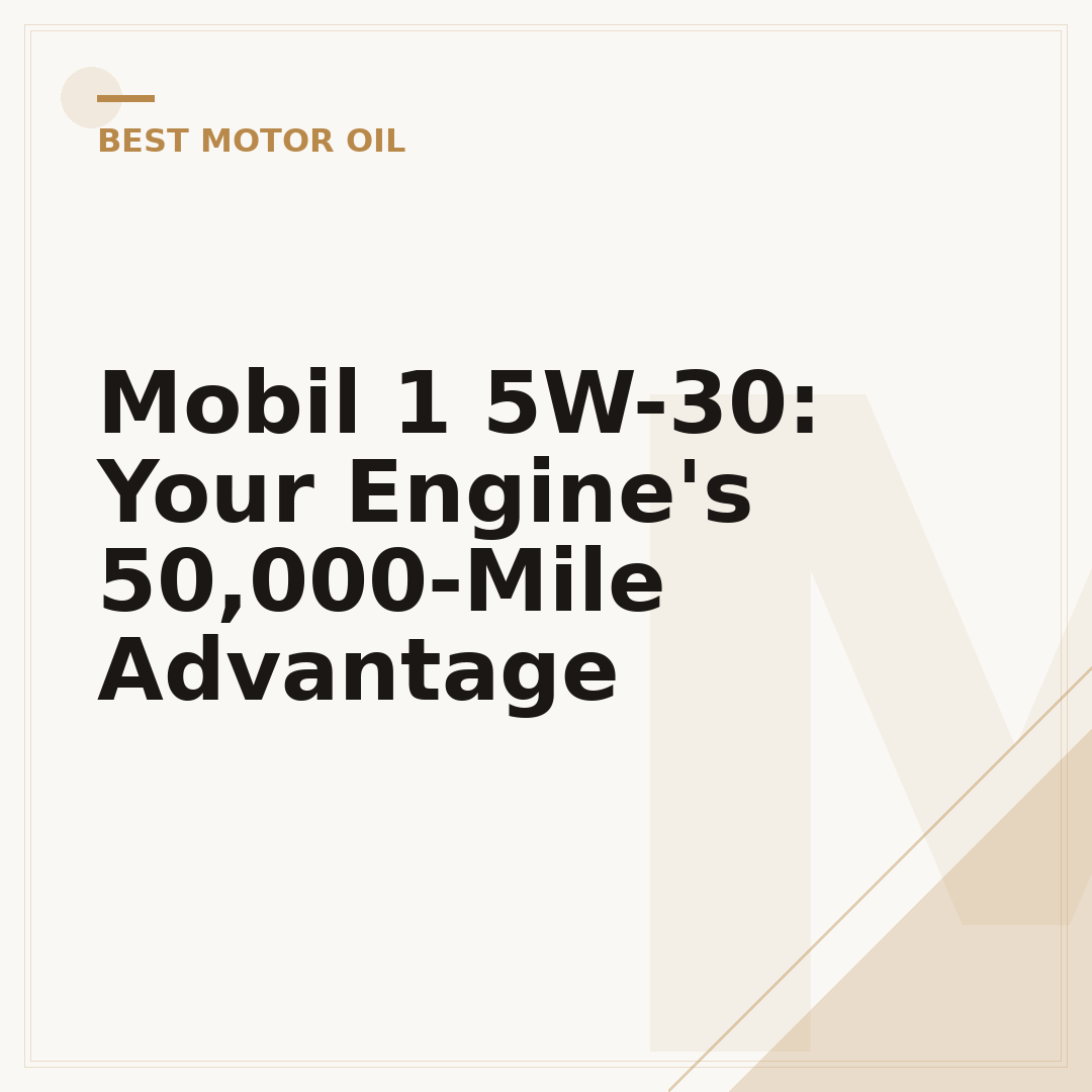 Mobil 1 5W-30: Your Engine's 50,000-Mile Advantage