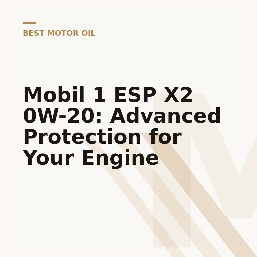 Mobil 1 ESP X2 0W-20: Advanced Protection for Your Engine