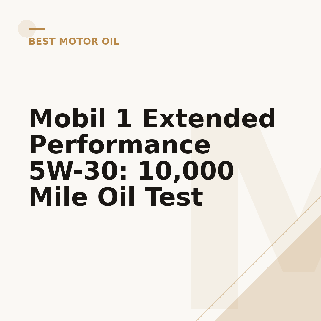 Mobil 1 Extended Performance 5W-30: 10,000 Mile Oil Test