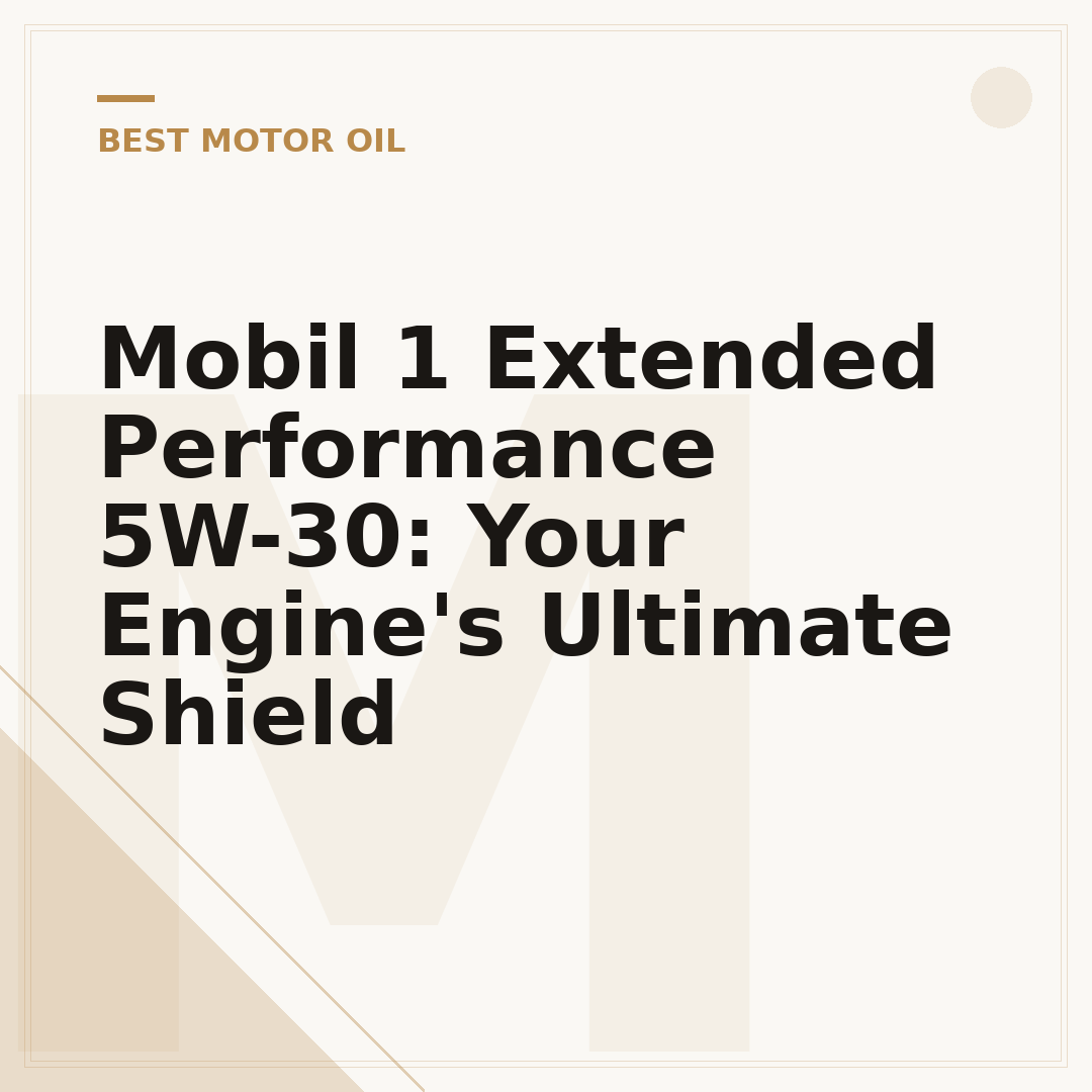 Mobil 1 Extended Performance 5W-30: Your Engine's Ultimate Shield