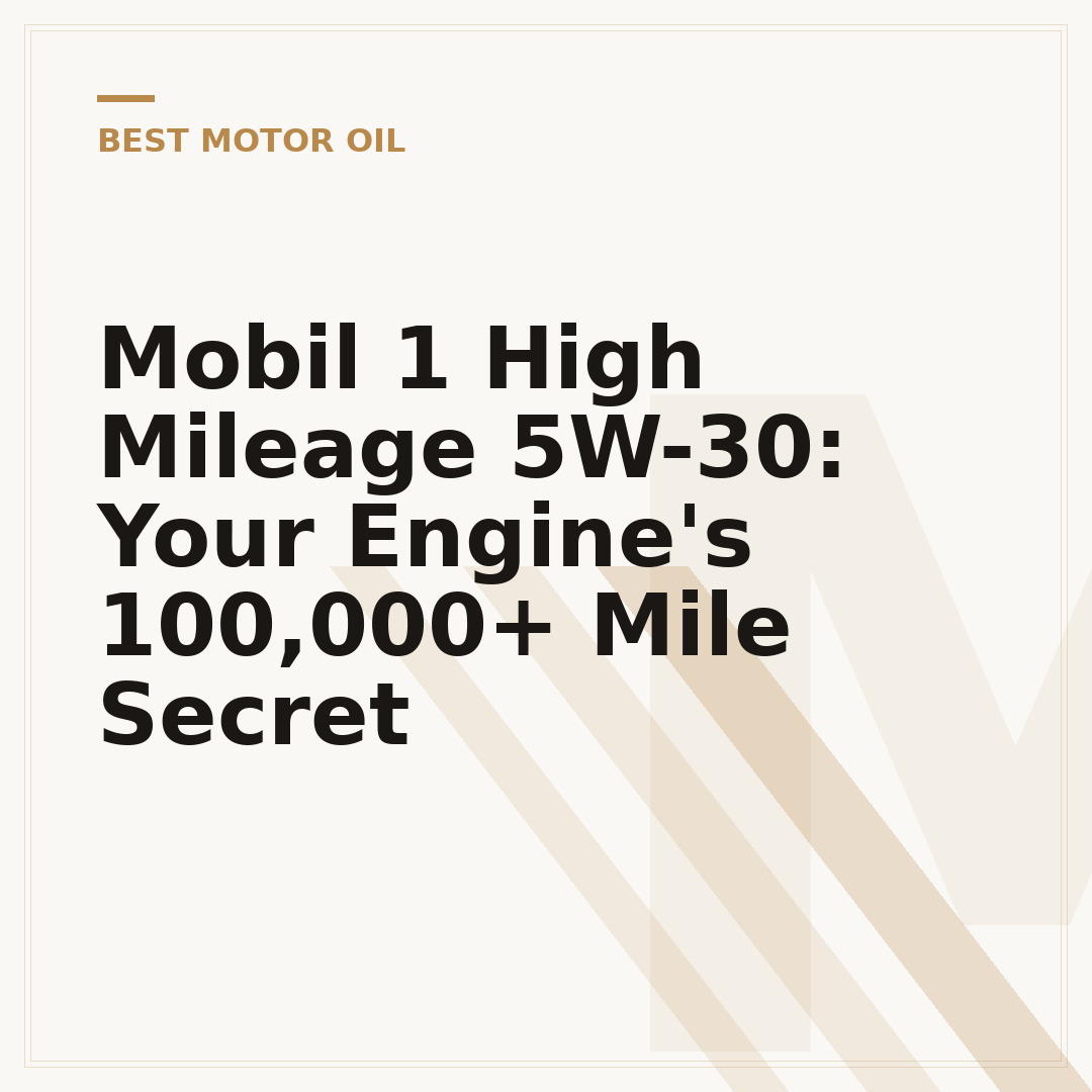 Mobil 1 High Mileage 5W-30: Your Engine's 100,000+ Mile Secret