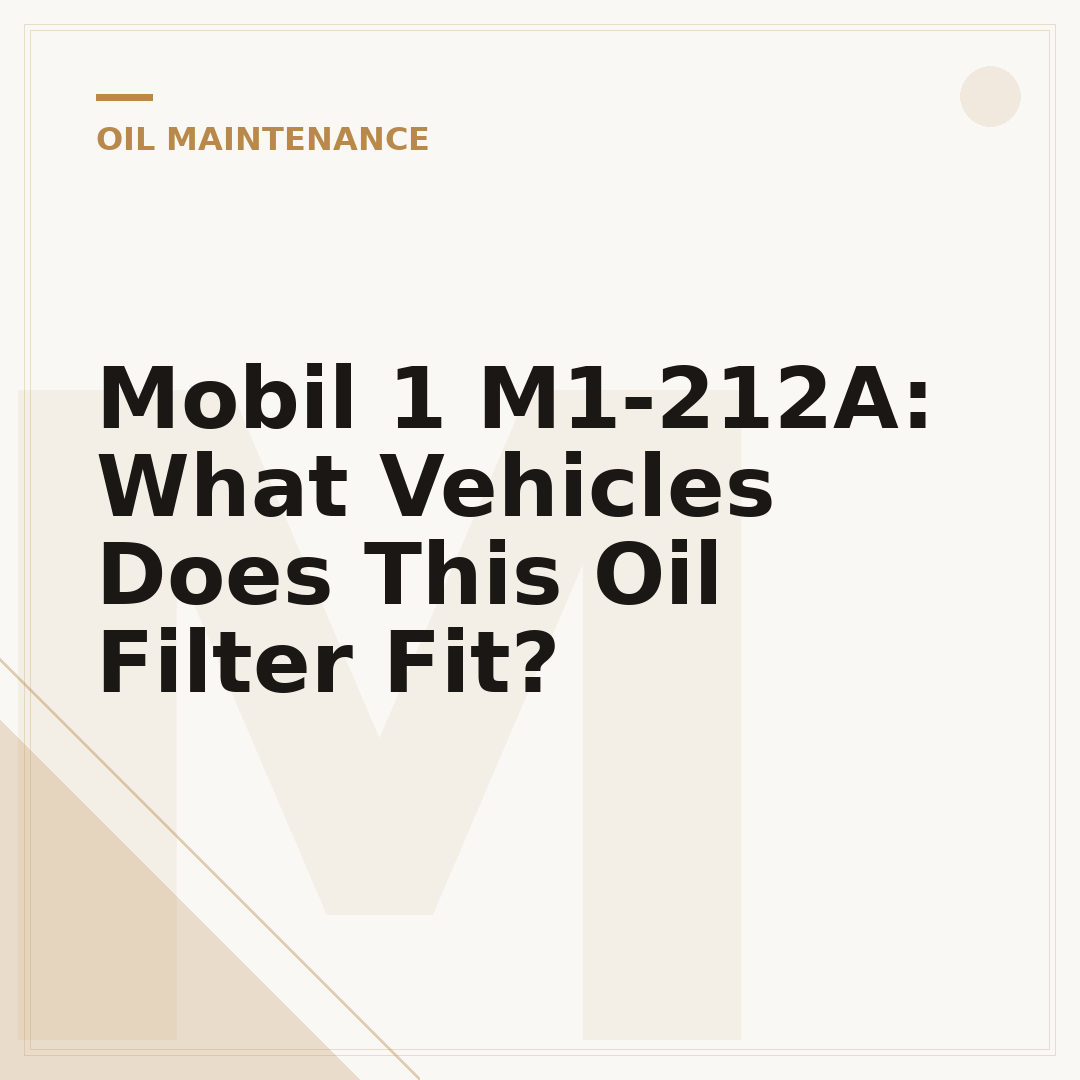 Mobil 1 M1-212A: What Vehicles Does This Oil Filter Fit?