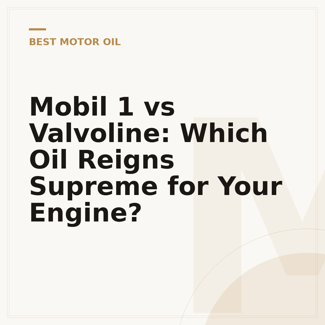 Mobil 1 vs Valvoline: Which Oil Reigns Supreme for Your Engine?