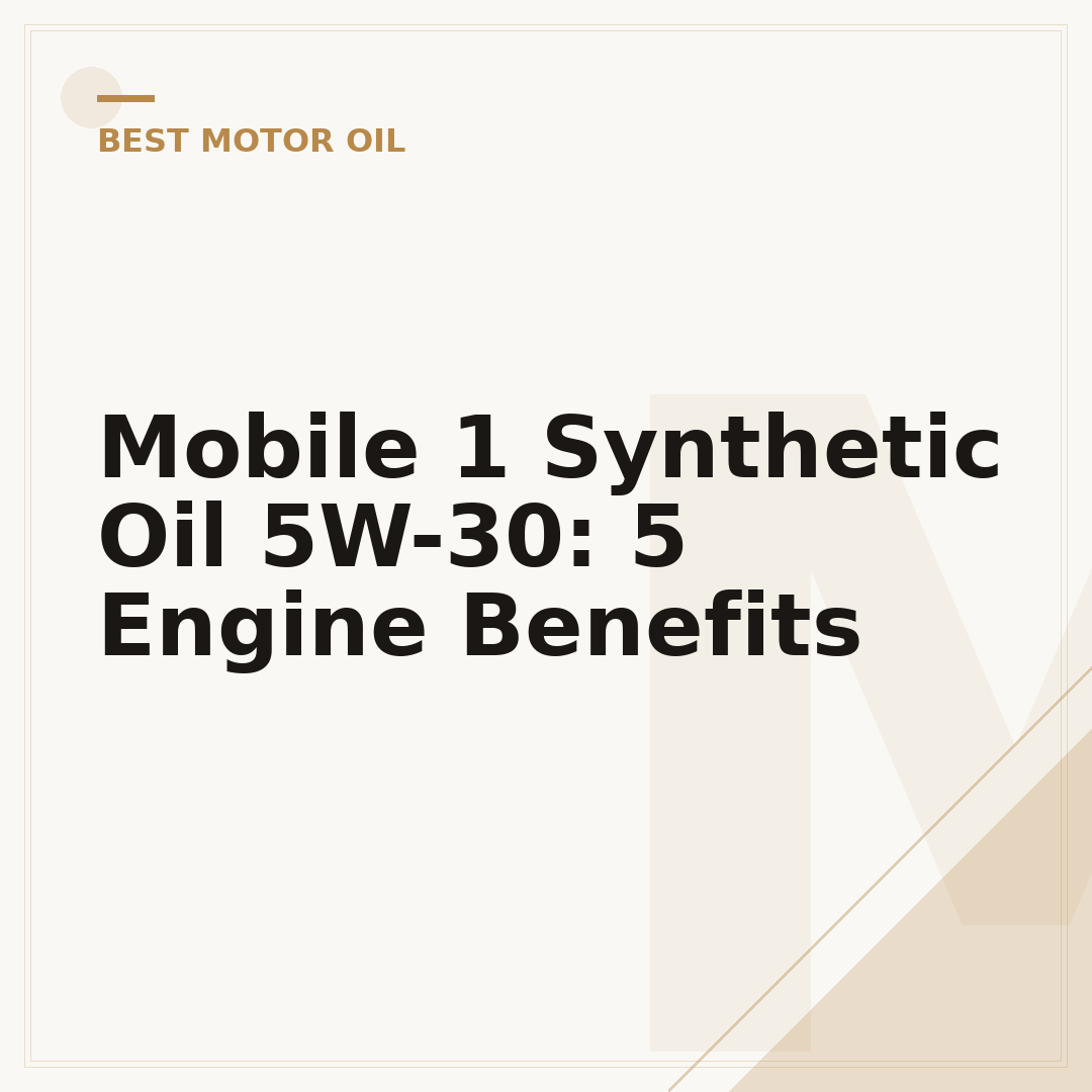 Mobile 1 Synthetic Oil 5W-30: 5 Engine Benefits