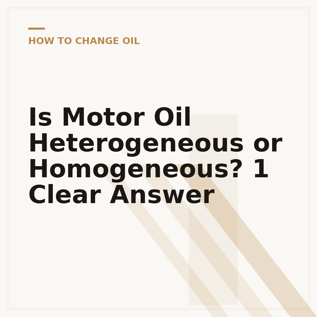 Is Motor Oil Heterogeneous or Homogeneous? 1 Clear Answer