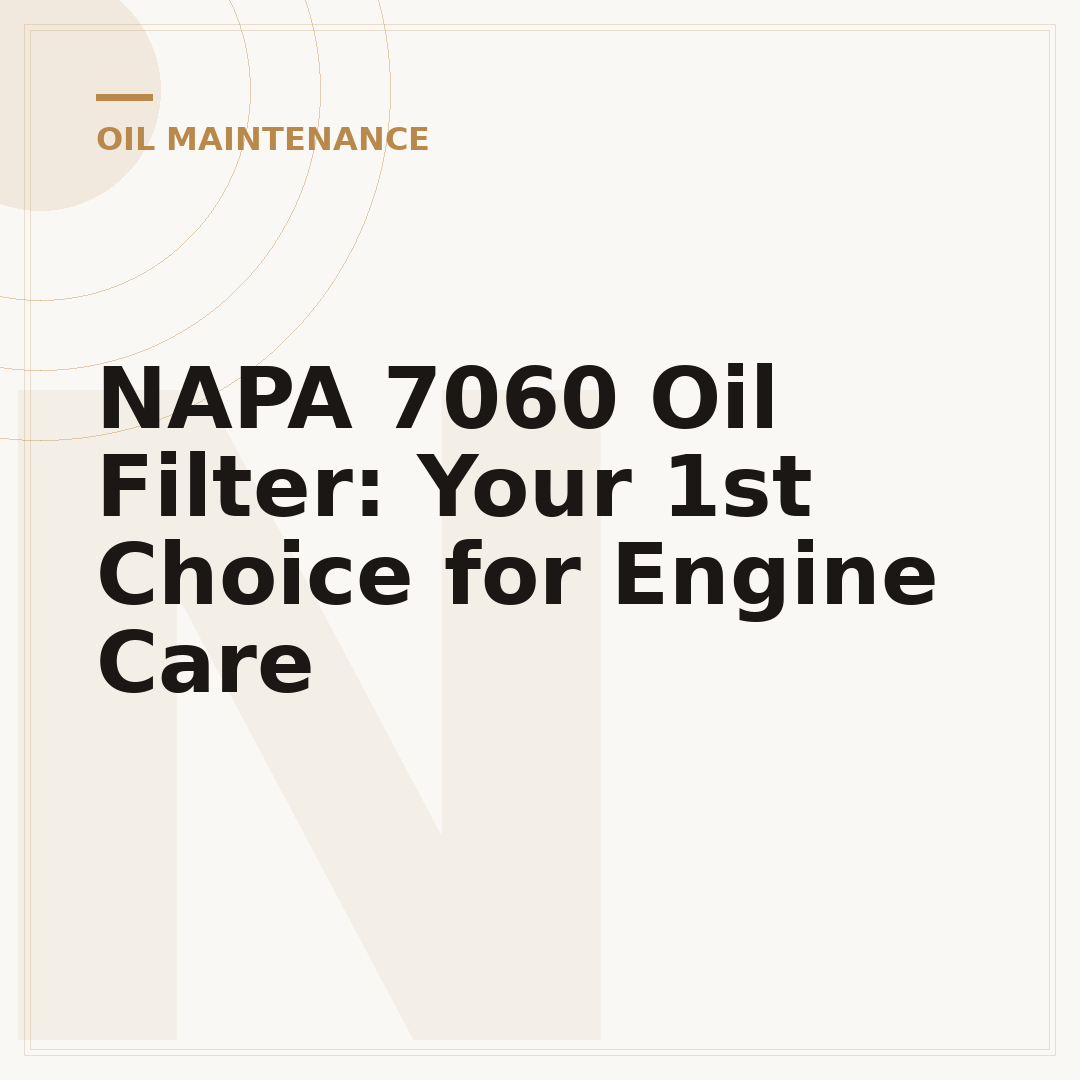 NAPA 7060 Oil Filter: Your 1st Choice for Engine Care