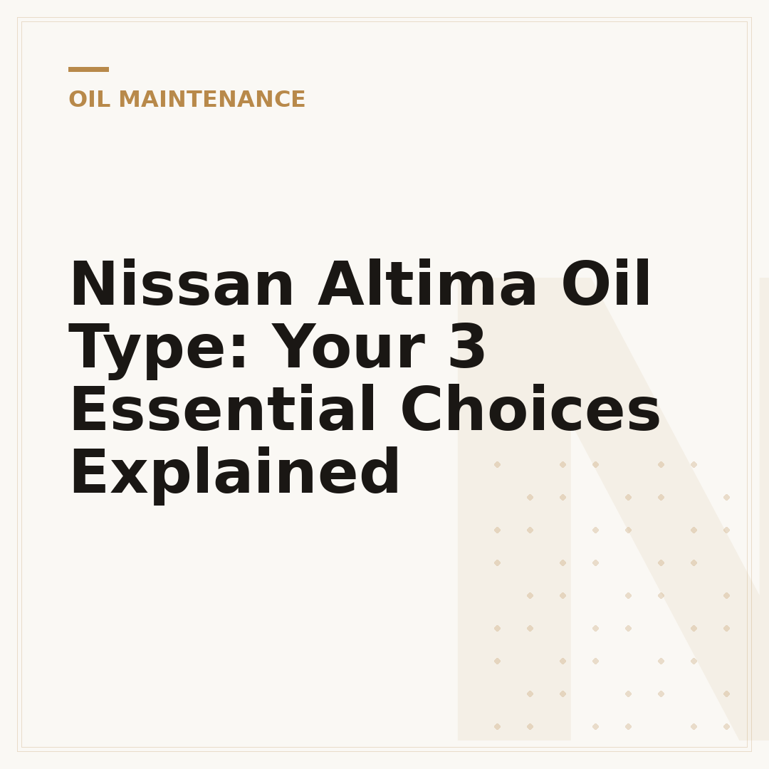 Nissan Altima Oil Type: Your 3 Essential Choices Explained