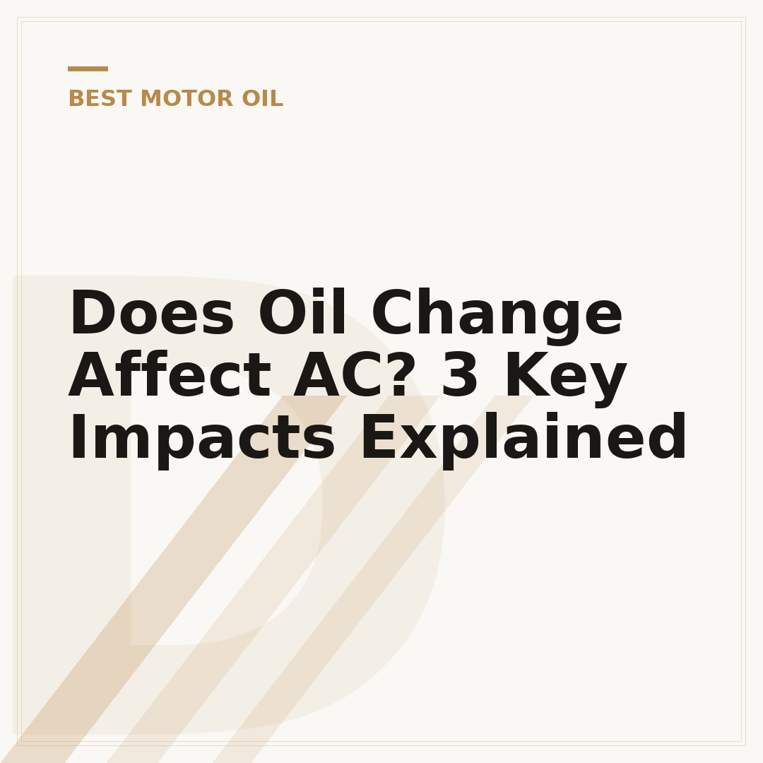 Does Oil Change Affect AC? 3 Key Impacts Explained