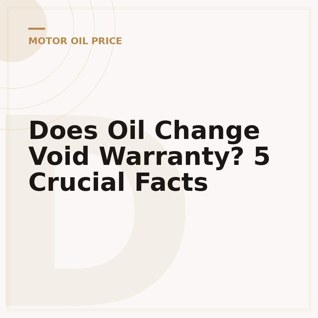 Does Oil Change Void Warranty? 5 Crucial Facts