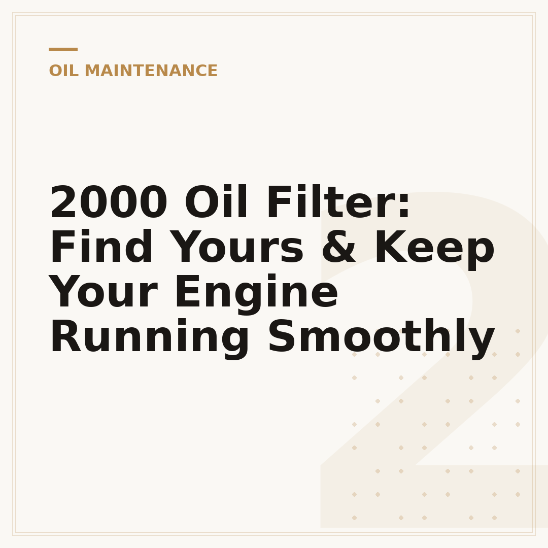 2000 Oil Filter: Find Yours & Keep Your Engine Running Smoothly