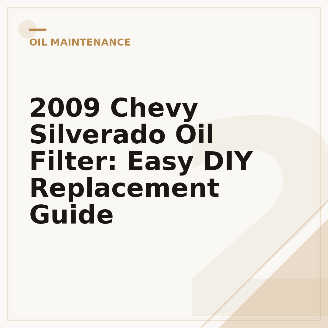 2009 Chevy Silverado Oil Filter: Easy DIY Replacement Guide