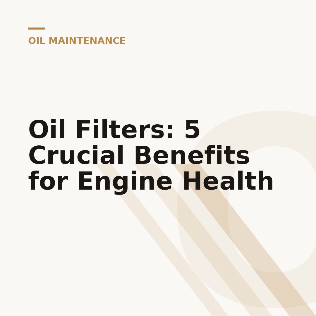 Oil Filters: 5 Crucial Benefits for Engine Health