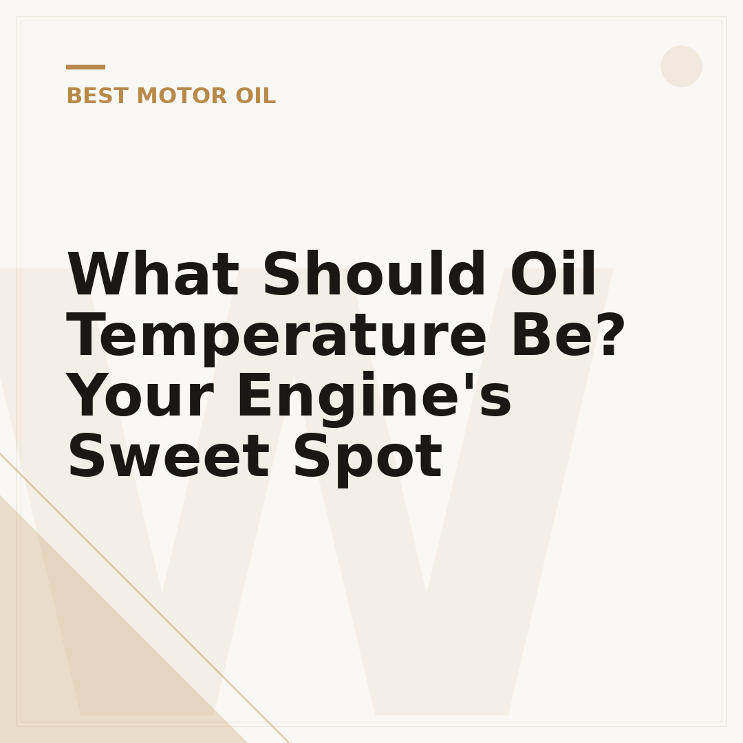 What Should Oil Temperature Be? Your Engine's Sweet Spot