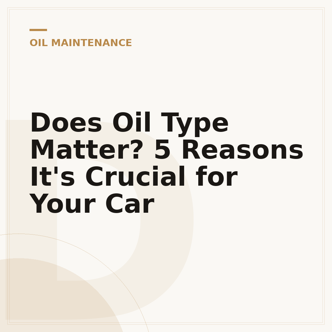 Does Oil Type Matter? 5 Reasons It's Crucial for Your Car