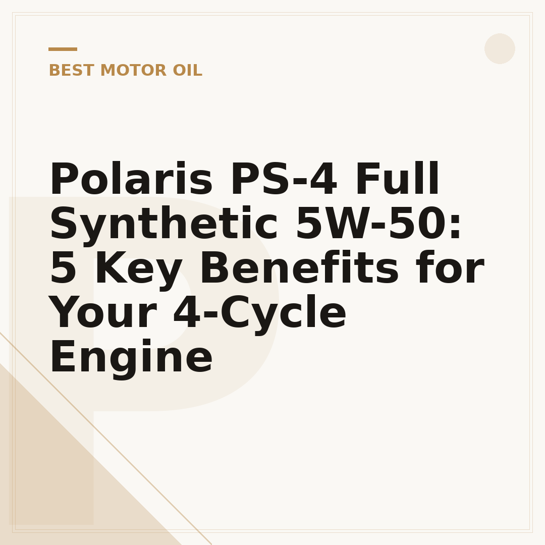 Polaris PS-4 Full Synthetic 5W-50: 5 Key Benefits for Your 4-Cycle Engine
