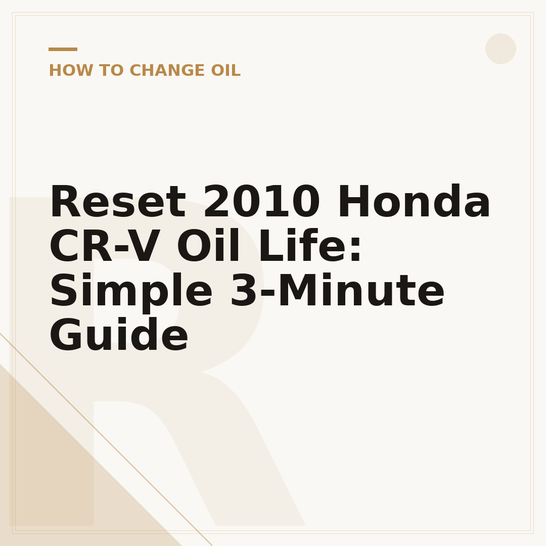 Reset 2010 Honda CR-V Oil Life: Simple 3-Minute Guide
