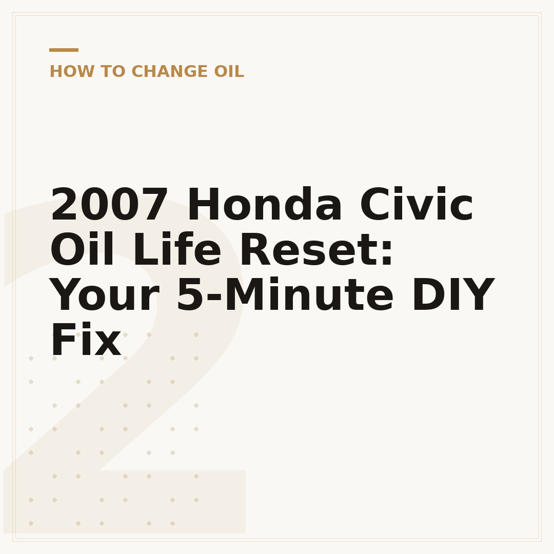 2007 Honda Civic Oil Life Reset: Your 5-Minute DIY Fix