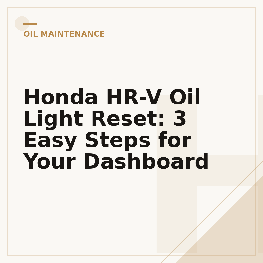 Honda HR-V Oil Light Reset: 3 Easy Steps for Your Dashboard