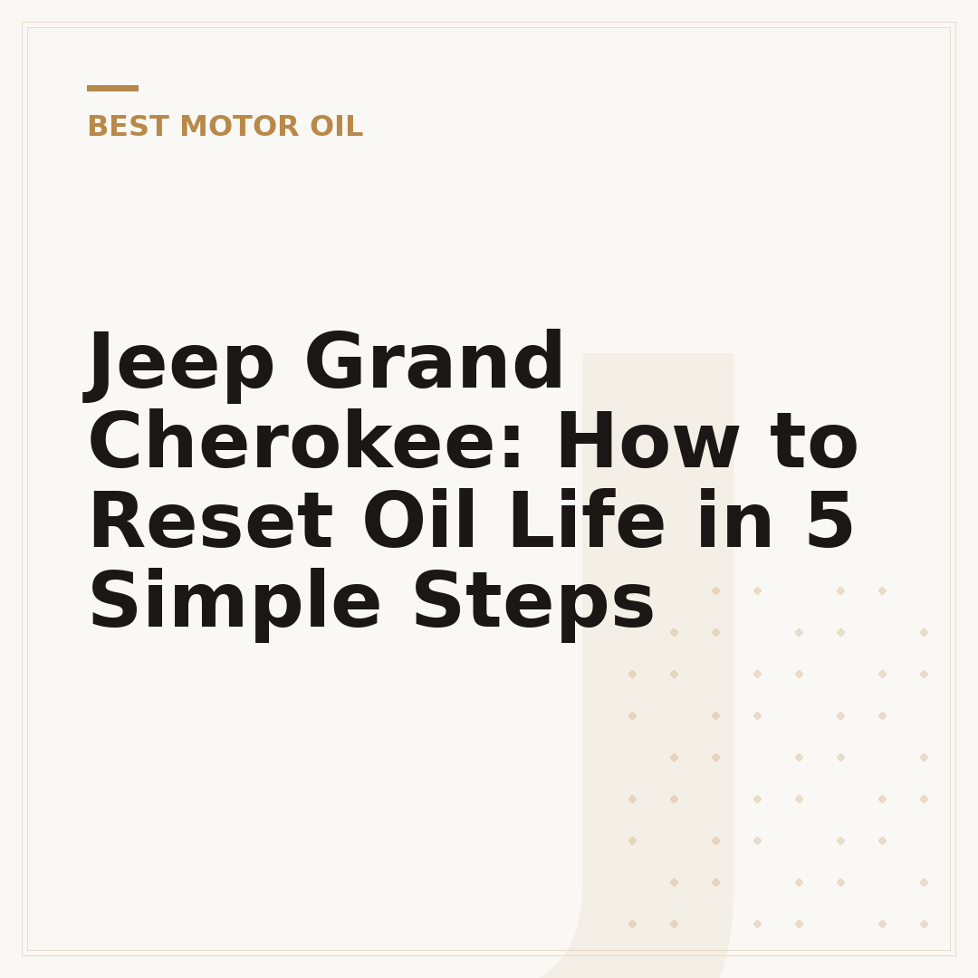 Jeep Grand Cherokee: How to Reset Oil Life in 5 Simple Steps