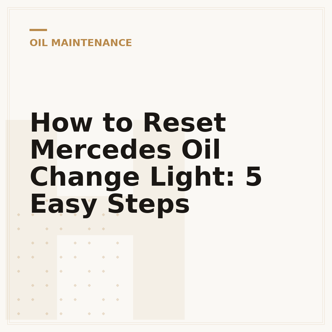 How to Reset Mercedes Oil Change Light: 5 Easy Steps