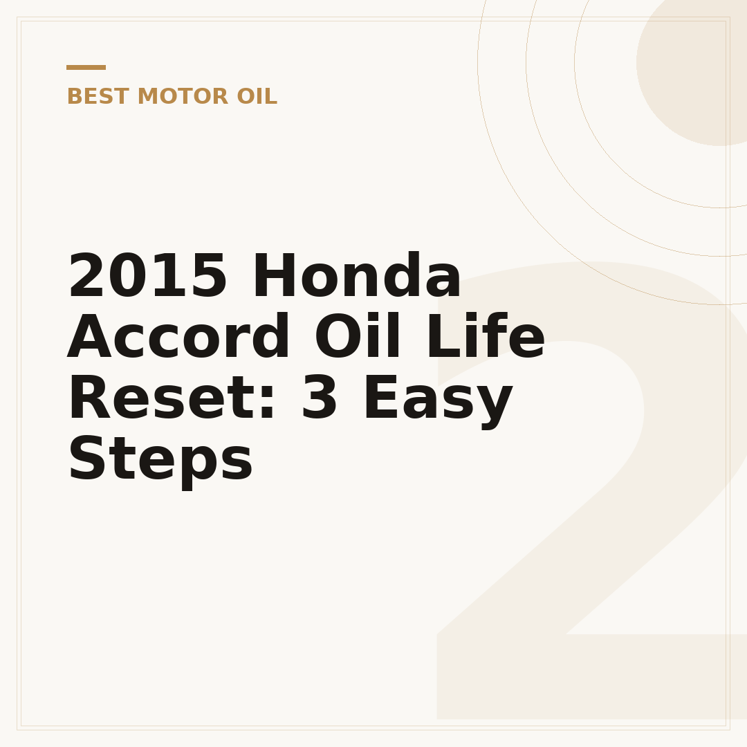 2015 Honda Accord Oil Life Reset: 3 Easy Steps