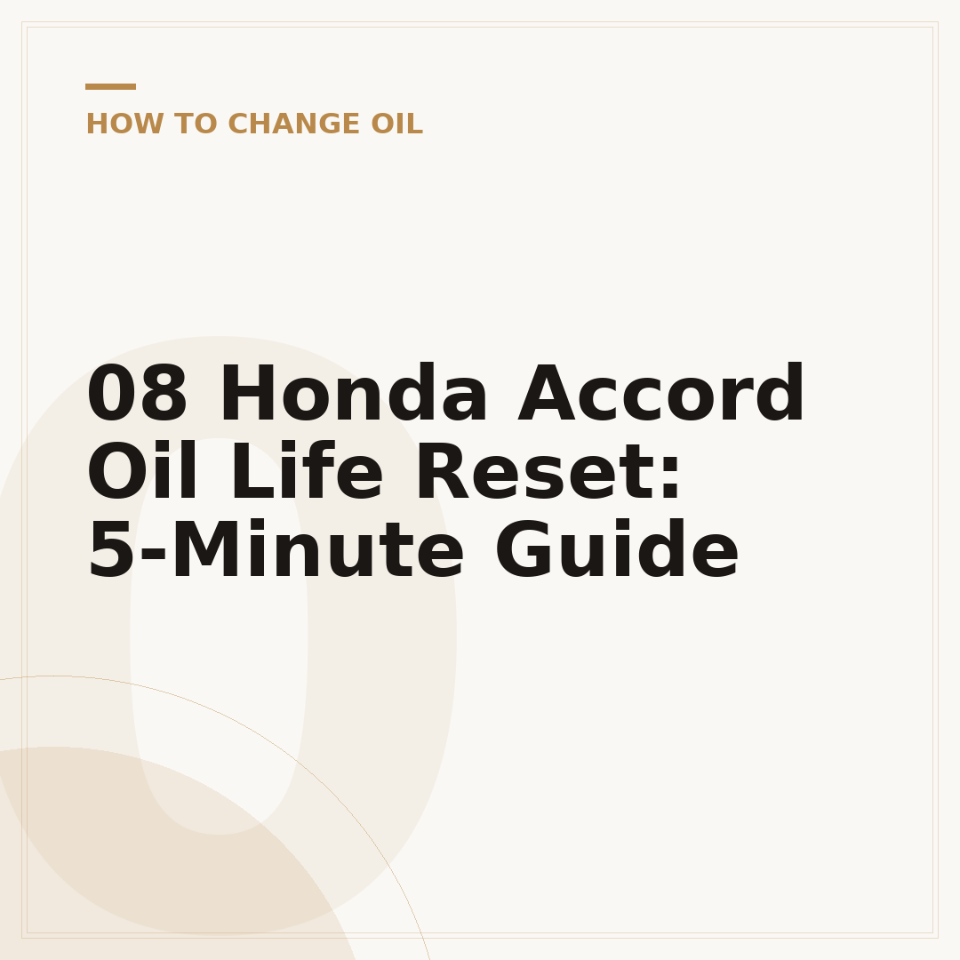 08 Honda Accord Oil Life Reset: 5-Minute Guide