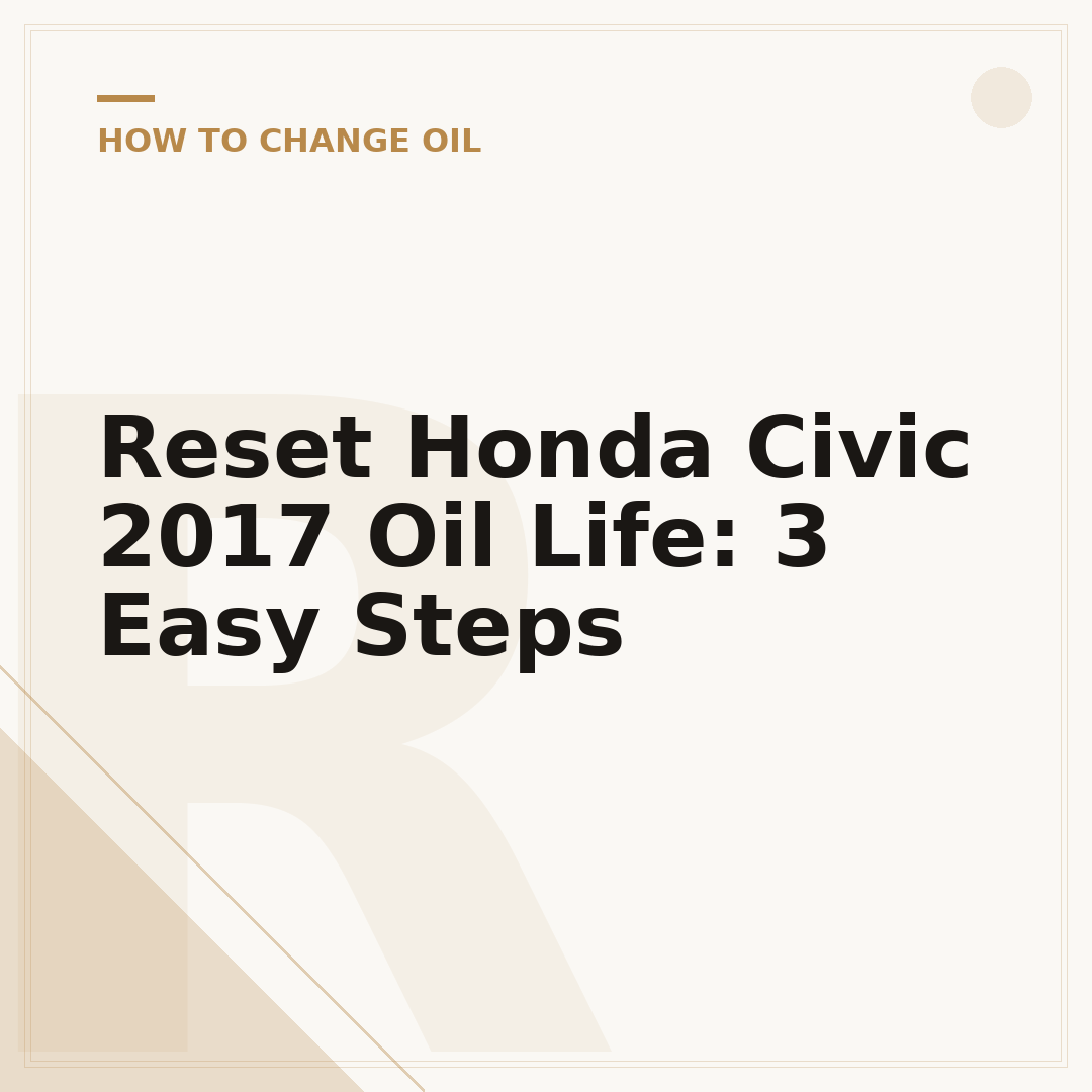 Reset Honda Civic 2017 Oil Life: 3 Easy Steps