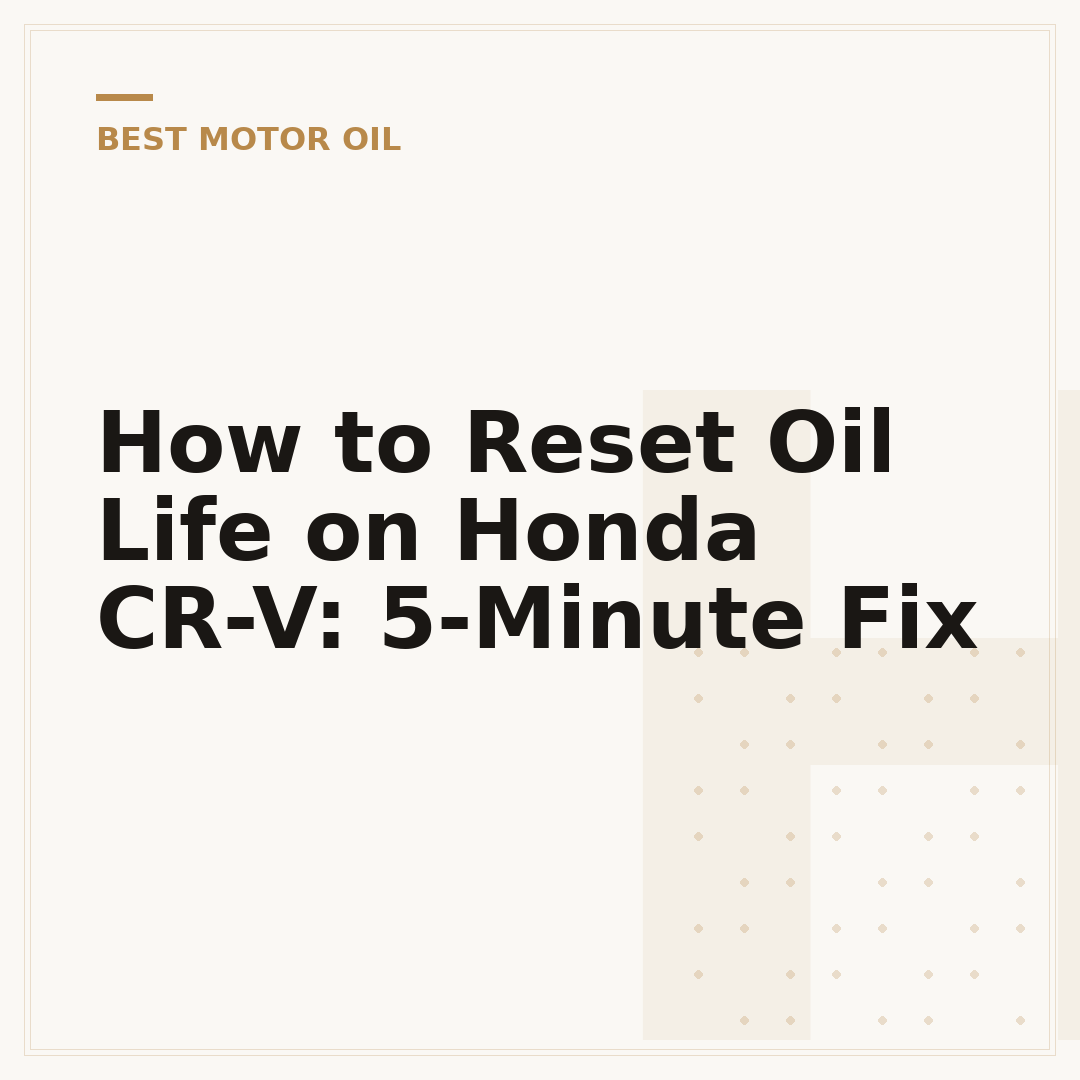 How to Reset Oil Life on Honda CR-V: 5-Minute Fix