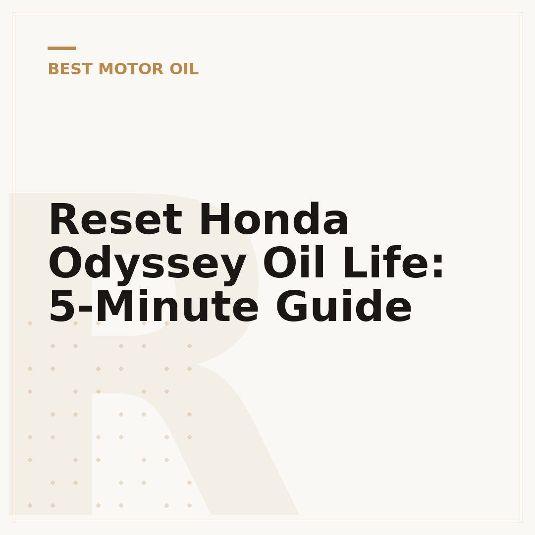 Reset Honda Odyssey Oil Life: 5-Minute Guide