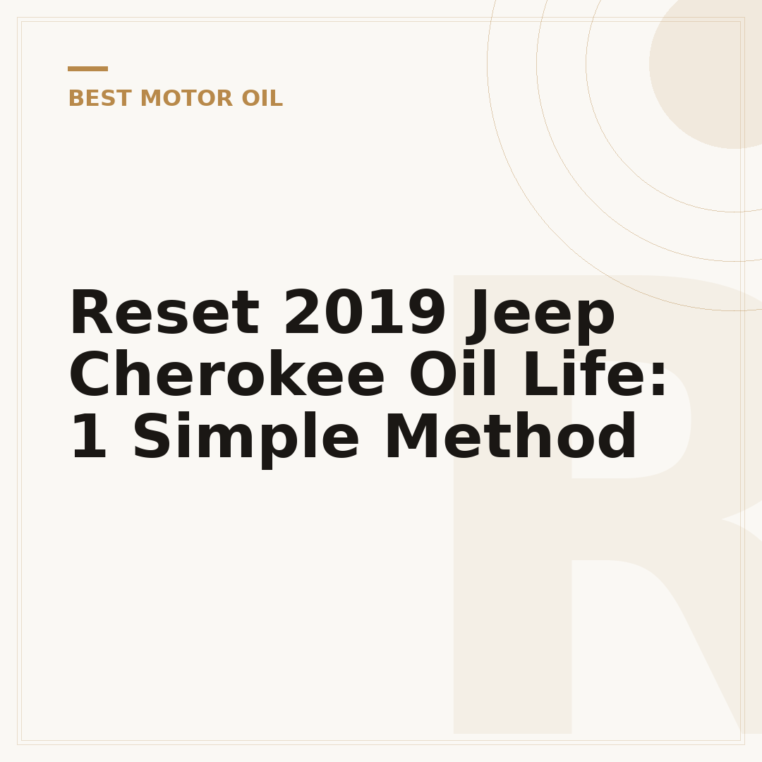 Reset 2019 Jeep Cherokee Oil Life: 1 Simple Method