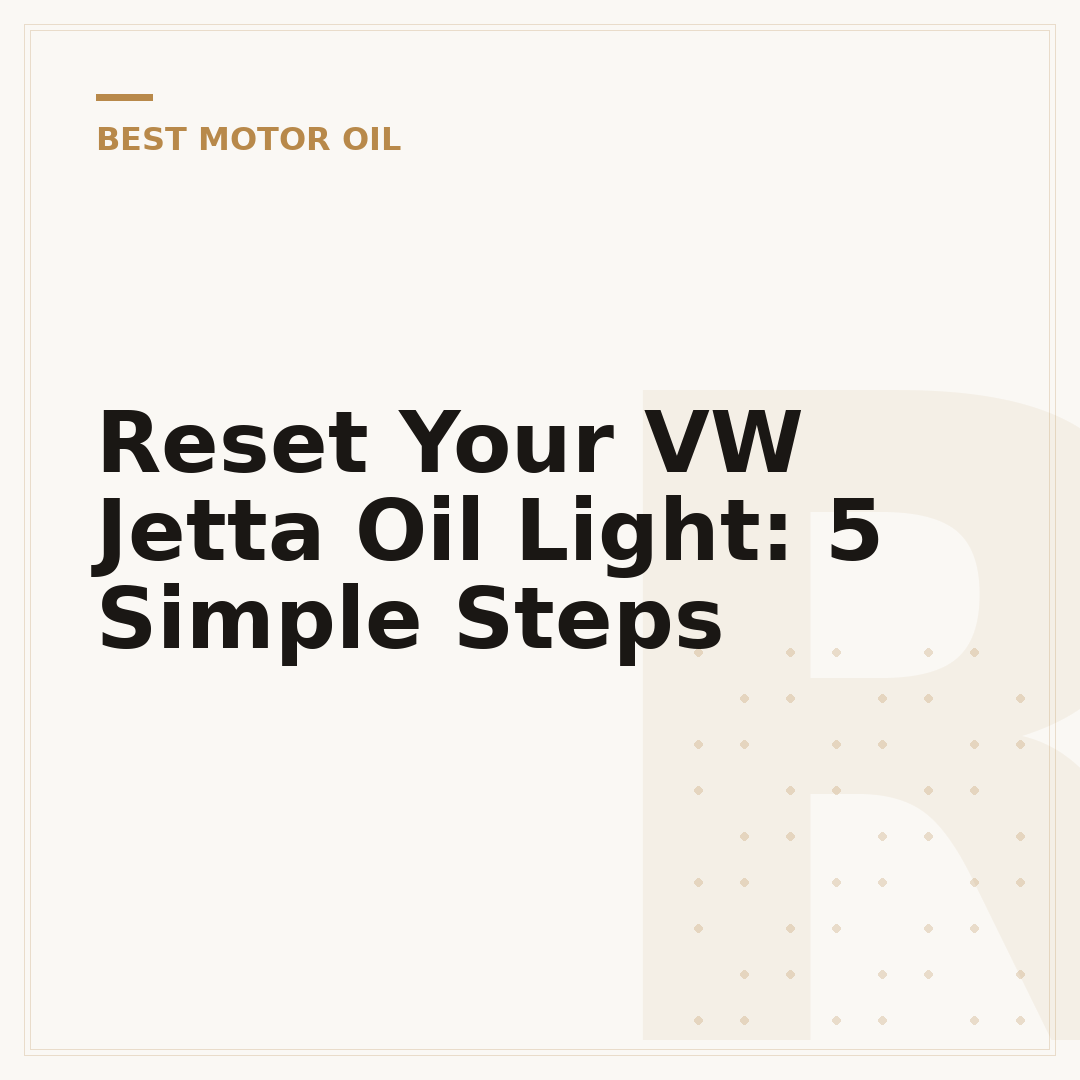 Reset Your VW Jetta Oil Light: 5 Simple Steps