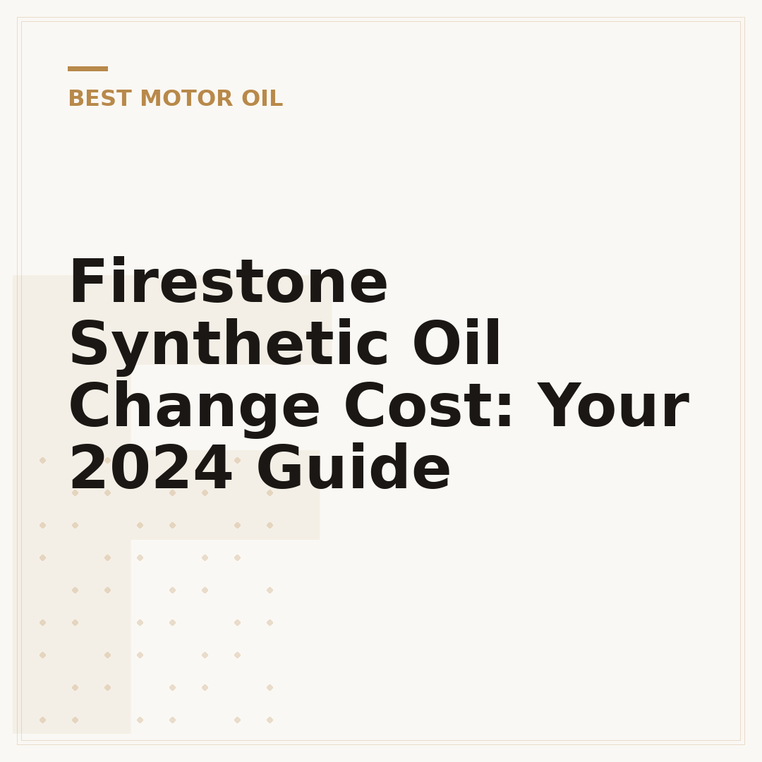 Firestone Synthetic Oil Change Cost: Your 2024 Guide