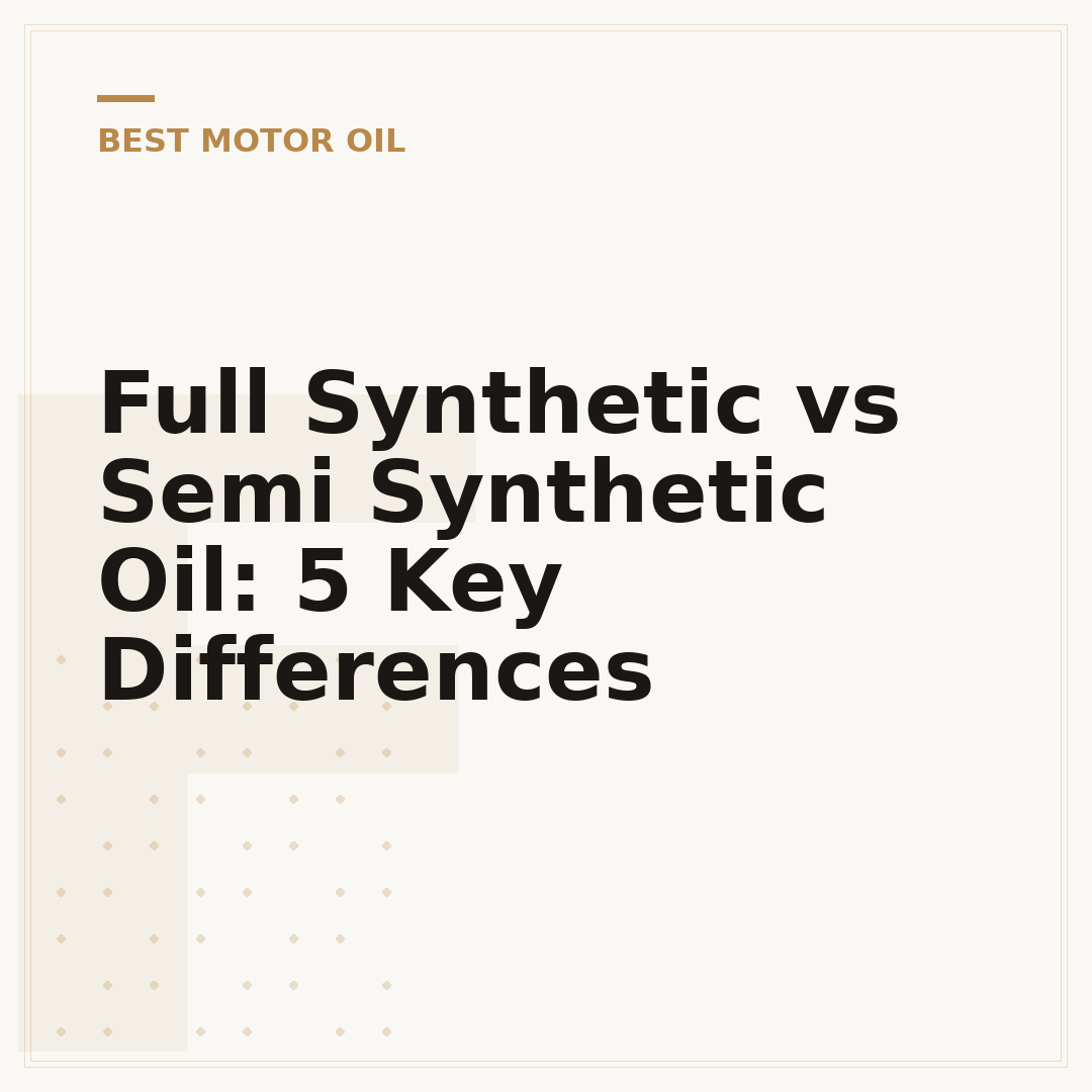 Full Synthetic vs Semi Synthetic Oil: 5 Key Differences