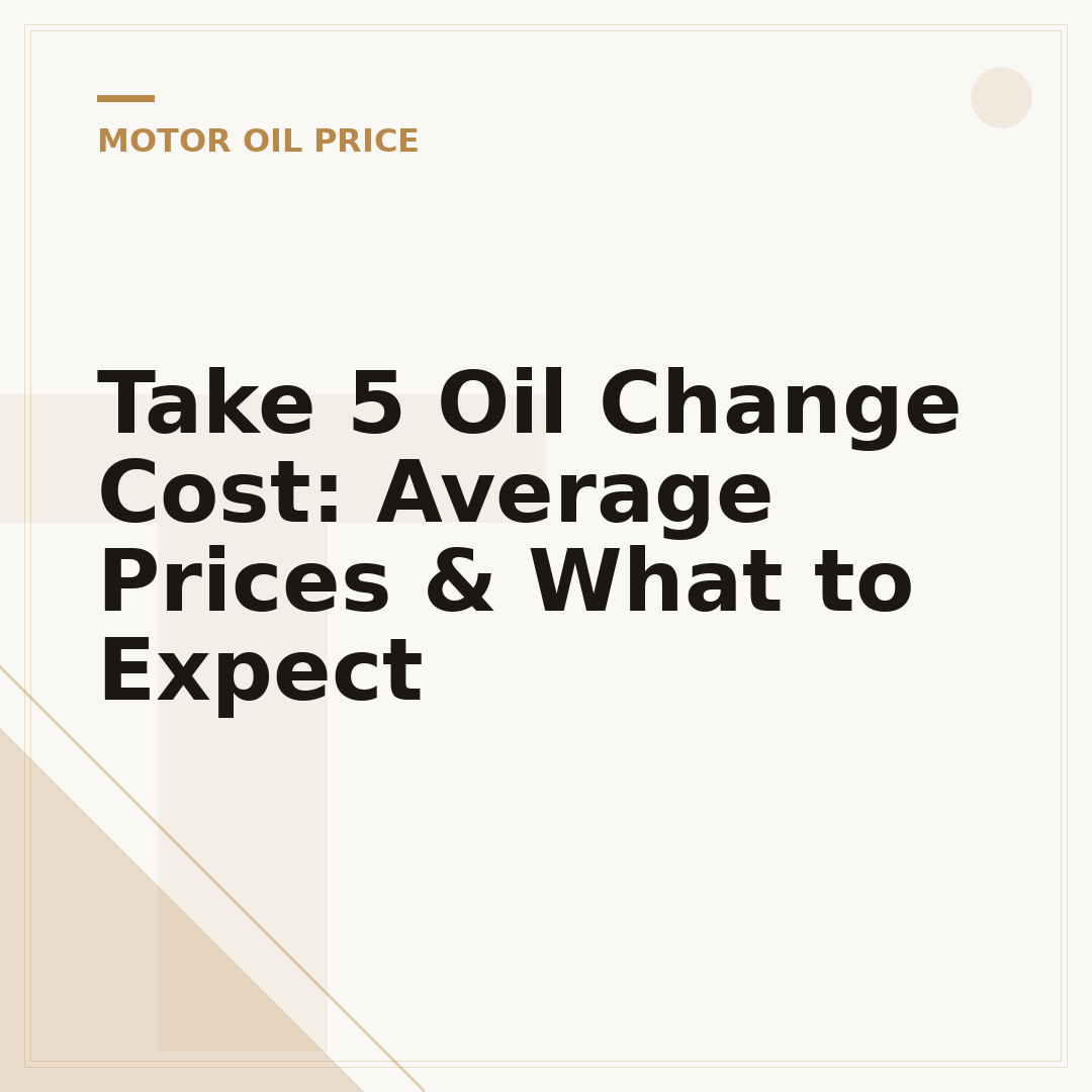 Take 5 Oil Change Cost: Average Prices & What to Expect