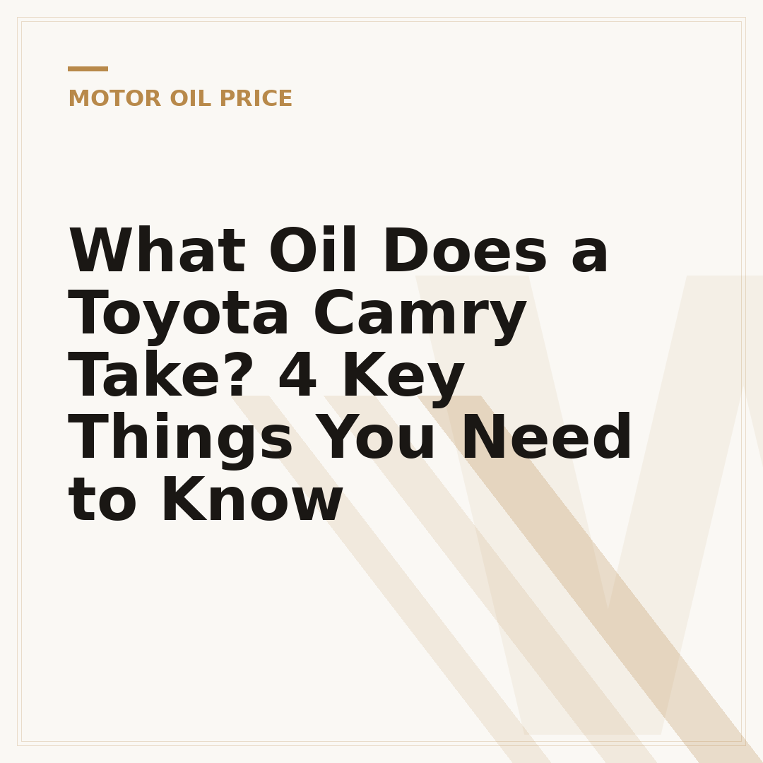 What Oil Does a Toyota Camry Take? 4 Key Things You Need to Know