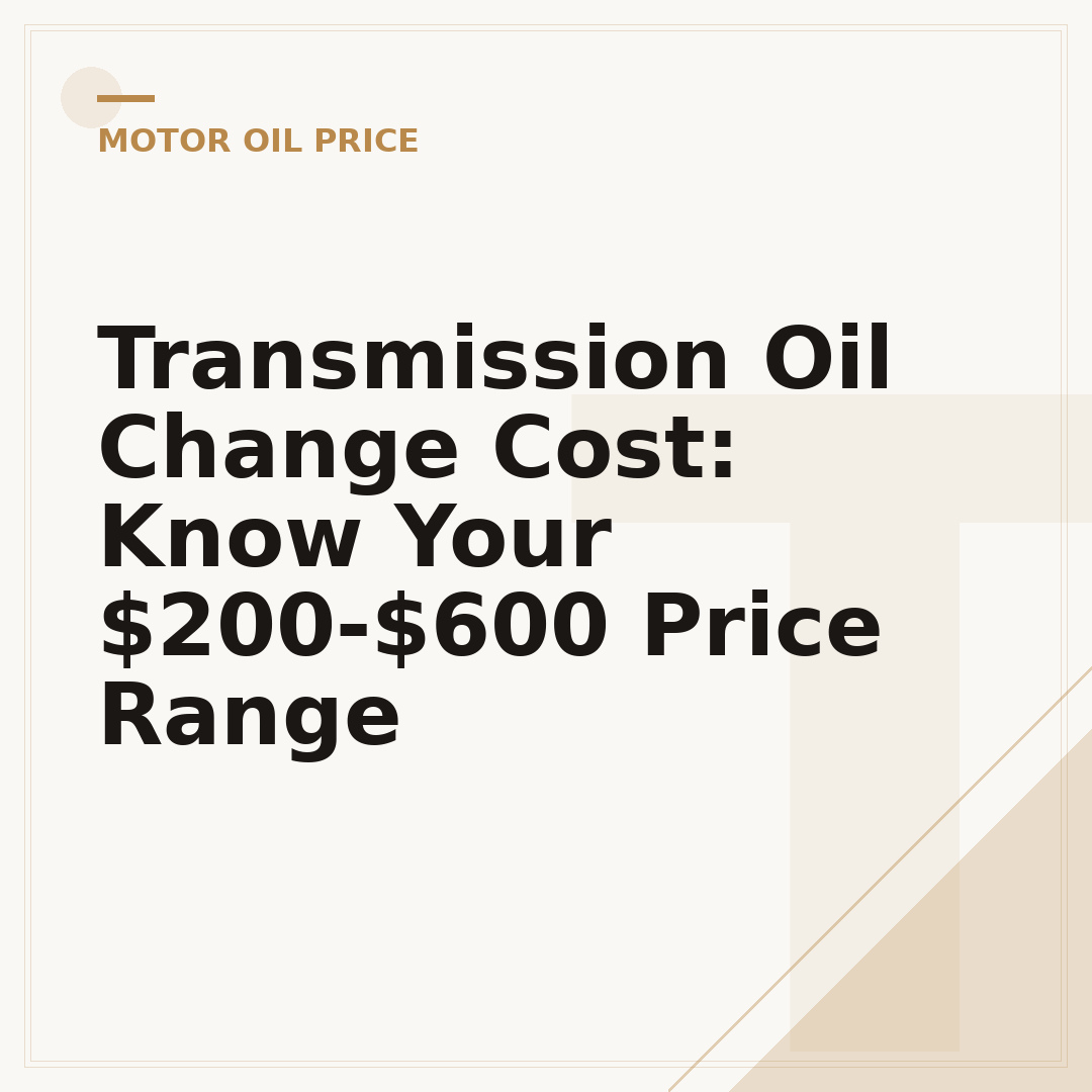 Transmission Oil Change Cost: Know Your $200-$600 Price Range