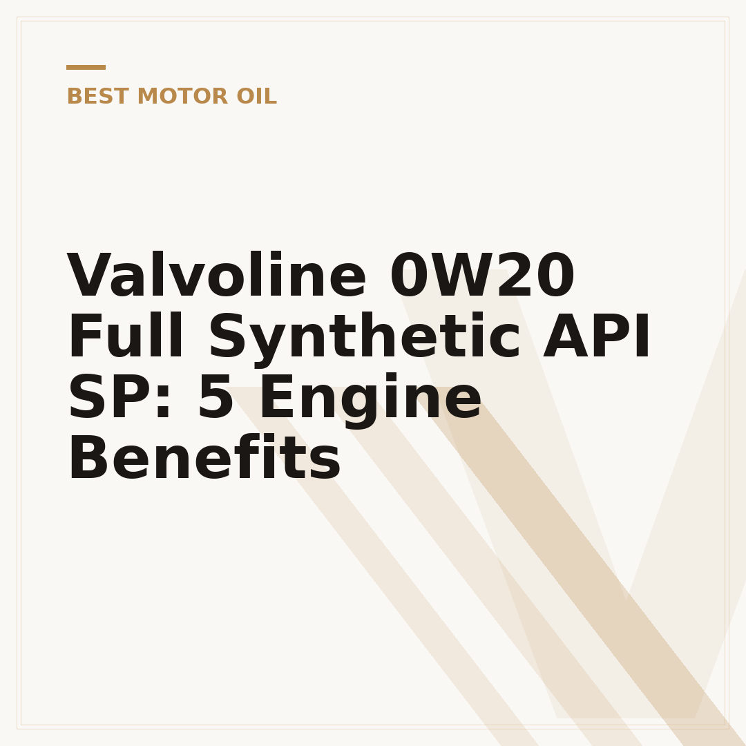Valvoline 0W20 Full Synthetic API SP: 5 Engine Benefits