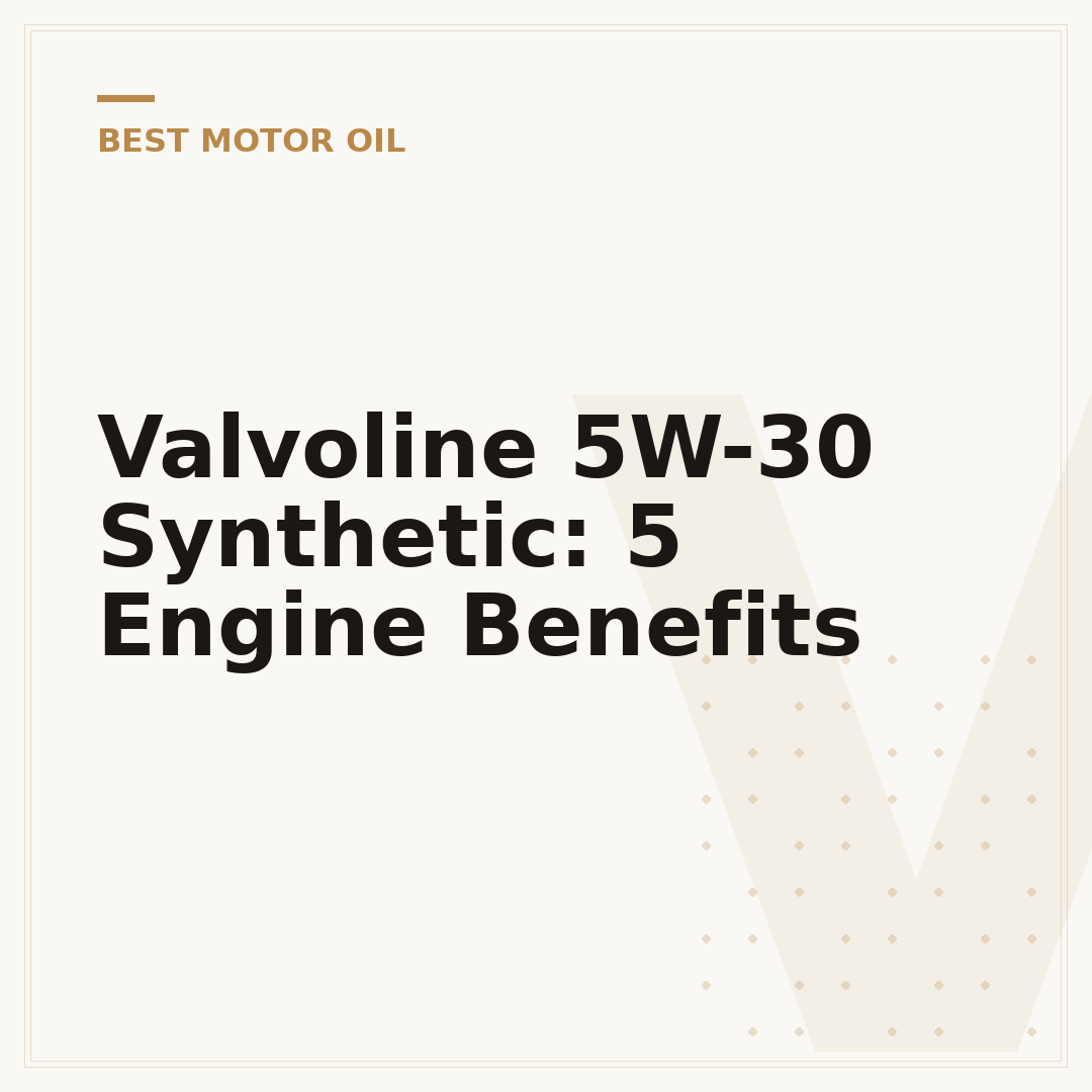 Valvoline 5W-30 Synthetic: 5 Engine Benefits