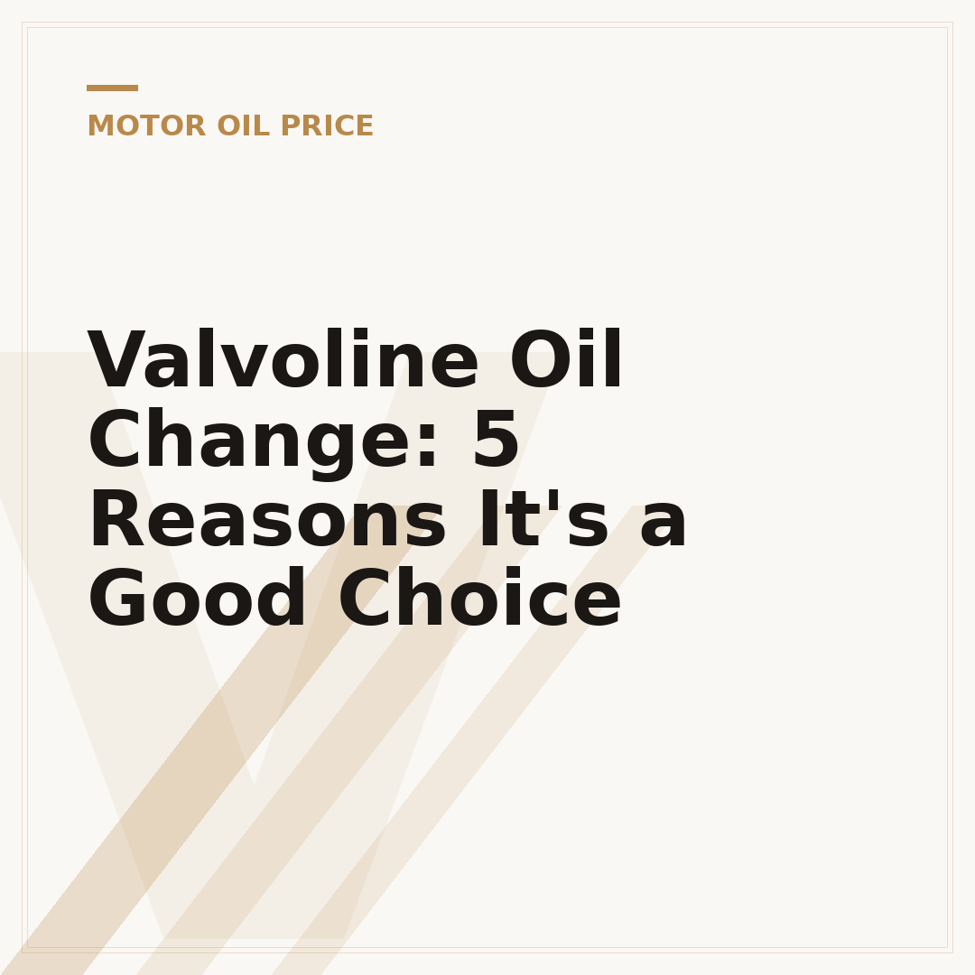 Valvoline Oil Change: 5 Reasons It's a Good Choice