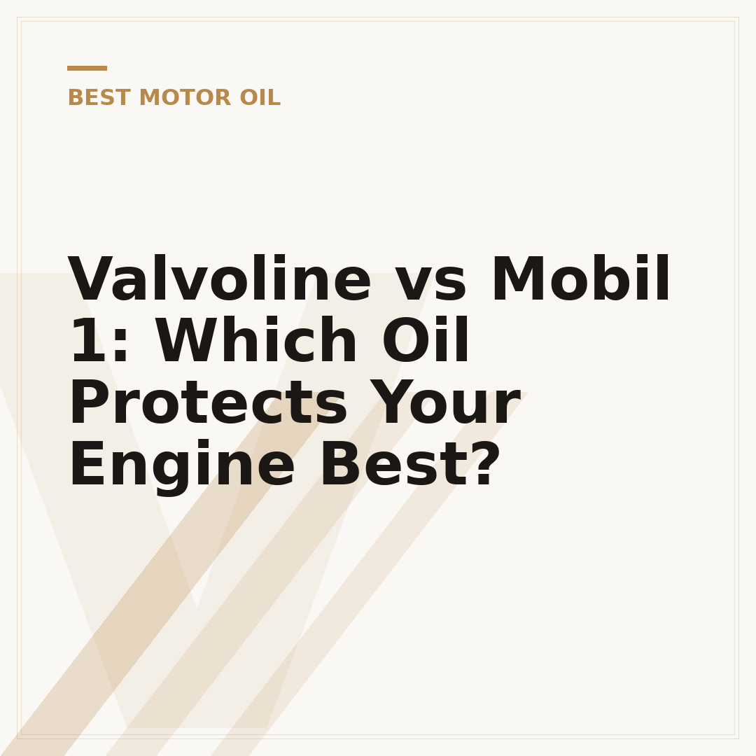 Valvoline vs Mobil 1: Which Oil Protects Your Engine Best?