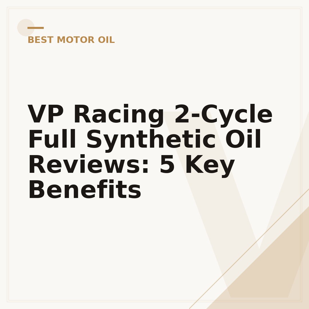 VP Racing 2-Cycle Full Synthetic Oil Reviews: 5 Key Benefits