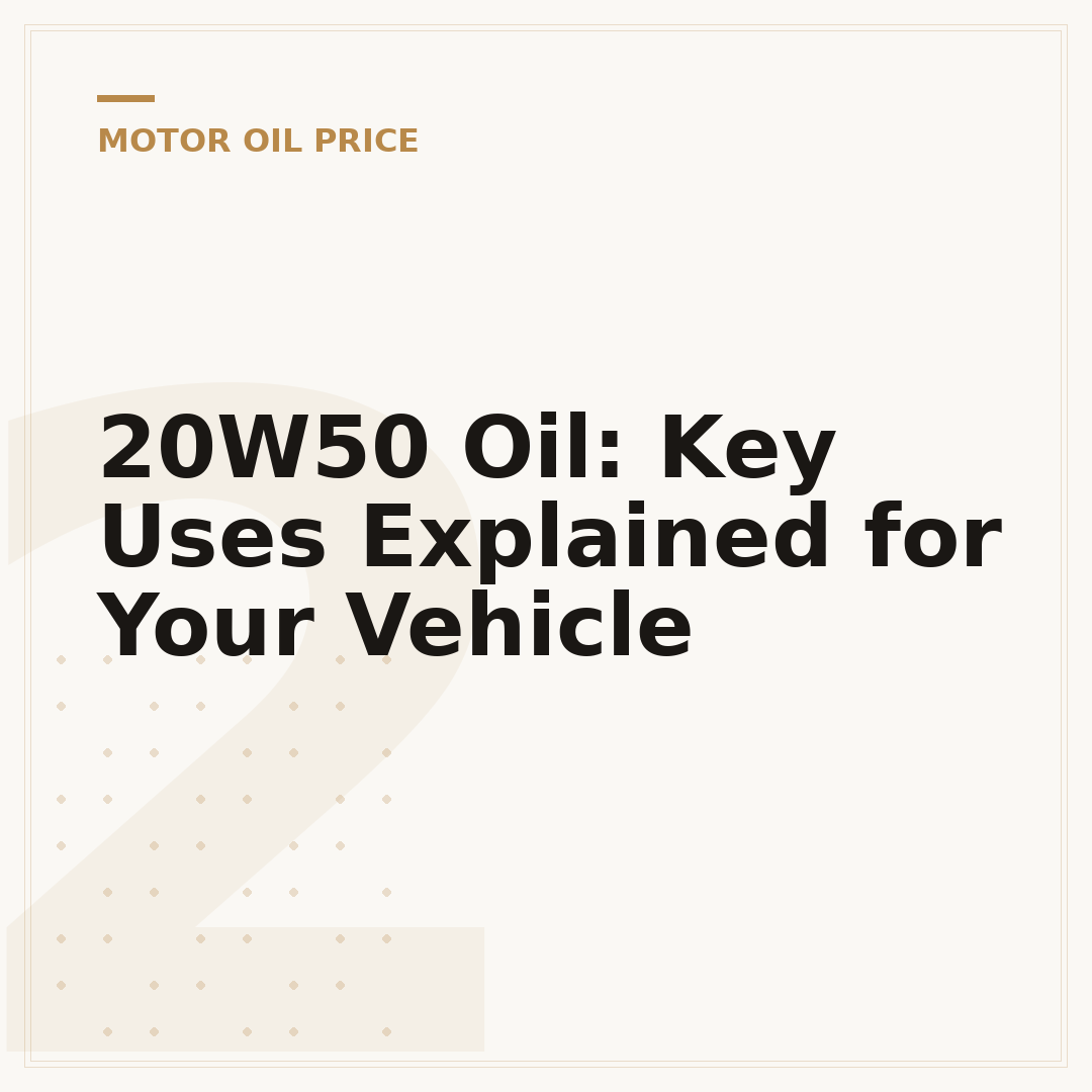 20W50 Oil: Key Uses Explained for Your Vehicle