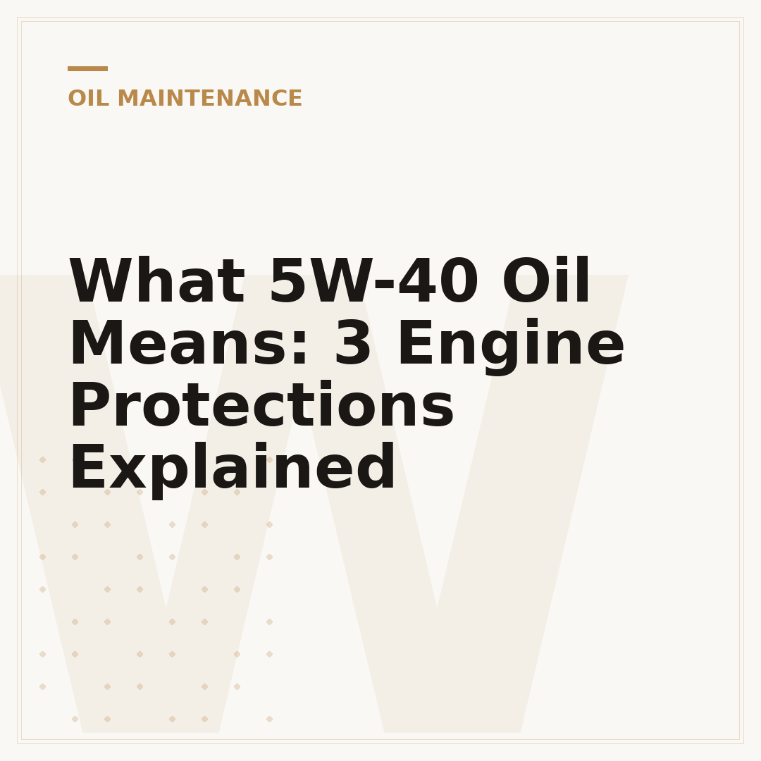 What 5W-40 Oil Means: 3 Engine Protections Explained