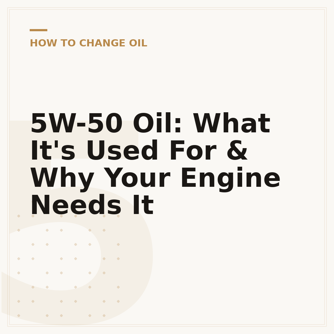 5W-50 Oil: What It's Used For & Why Your Engine Needs It
