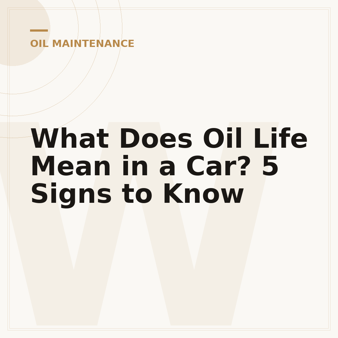 What Does Oil Life Mean in a Car? 5 Signs to Know
