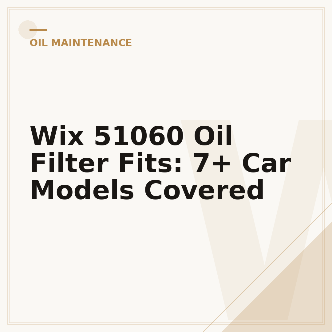 Wix 51060 Oil Filter Fits: 7+ Car Models Covered